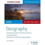 [100% Original Books] - CCEA AS/A2 Unit 3 Geography Student Guide 3: Fieldwork by Tim Manson (UK edi