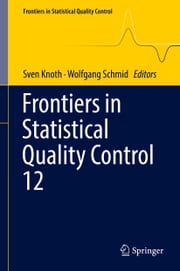 Frontiers in Statistical Quality Control 12 Sven Knoth