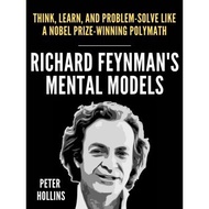 B Richard Feynman's Mental Models Peter Hollins