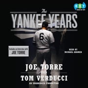 The Yankee Years Joe Torre