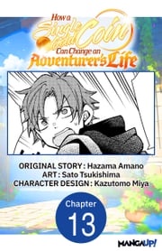 How a Single Gold Coin Can Change an Adventurer's Life #013 Hazama Amano