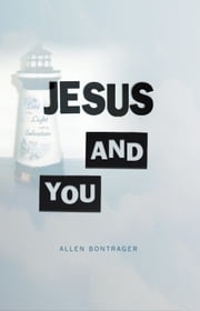 Jesus and You Allen Bontrager