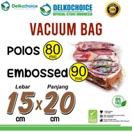 Food Vacuum Bag 15x20cm Plain Embossed Plastic Vacuum Bag DELKOCHOICE