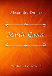 Martin Guerre Alexandre Dumas