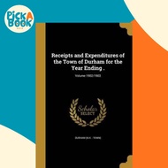 [100% Original Books] - Receipts and Expenditures of the Town of Durham by Durham (N H Town) (US edi