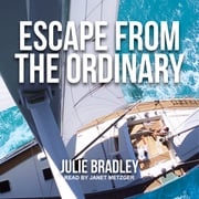 Escape from the Ordinary Julie Bradley