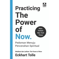 Practice The Power Of Now: A Guide to Spiritual Enlightenment