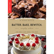 Batter. Bake. Bewitch. - Module 1: Cakes | Cake Recipes | Vegetarian Cakes | Full-colour | Baking Ti