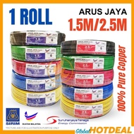 1 ROLL SIRIM ARUS JAYA 1.5mm / 2.5mm PVC Insulated Cable 100 METER 100 Pure Copper Kabel Wayar Elektrik Buatan Malaysia