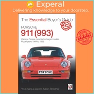 Porsche 911 (993) : Carrera, Carrera 4 and turbocharged models. Model years  by Adrian Streather (UK