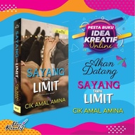 SAYANG TANPA LIMIT BY CIK AMAL AMINA - NOVEL TERBITAN IDEA KREATIF PUBLICATION
