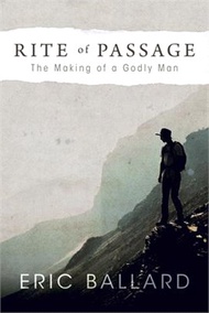 Rite of Passage ― The Making of a Godly Man
