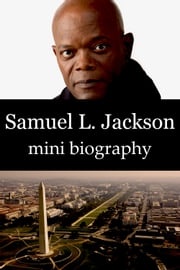Samuel L. Jackson Mini Biography eBios