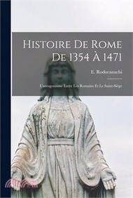 Histoire de Rome de 1354 à 1471; l'antagonisme entre les Romains et le Saint-Siège