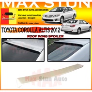 TOYOTA COROLLA ALTIS 2012 ROOF WING SPOILER TOP SPOILER GLASS SPOILER TOYOTA ALTIS ROOF SPOILER ALTI