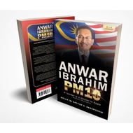 Anwar Ibrahim PM10 (A leader is a dealer in hope: Napoleon Bonaparte)