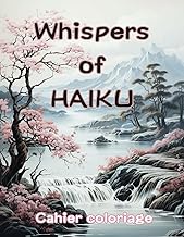 Whispers of Haiku: livre de coloriage Japonais: Cahier coloriage Japonais | +60 dessins inspirés de