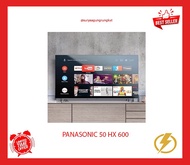 LED TV PANASONIC UHD 4K SMART ANDROID TV 50 INCH - 50 HX 600