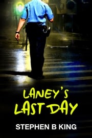 Laney's Last Day Stephen B King