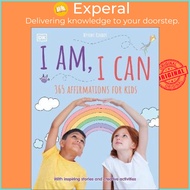 I Am, I Can : 365 affirmations for kids by DK Wynne Kinder (UK edition, hardcover)