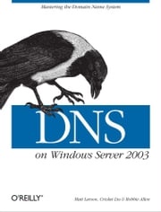 DNS on Windows Server 2003 Cricket Liu