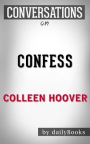 Conversations on Confess By Colleen Hoover | Conversation Starters dailyBooks