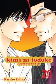 Kimi ni Todoke: From Me to You, Vol. 20 Karuho Shiina