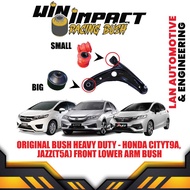 ORIGINAL BUSH HEAVY DUTY - HONDA CITYT9A,  JAZZ(T5A) FRONT LOWER ARM BUSH