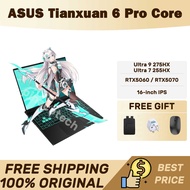 ASUS Tianxuan 6 Pro Ultra 9 275HX Ultra 7 255HX RTX5060 / RTX5070 16-inch IPS Asus Laptop