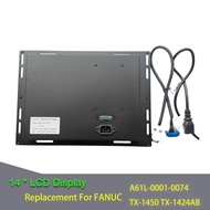 A61L-0001-0074 TX-1450 A61L-0001-0097 A61L-0001-0096 TX-1424AB (D14CM-03A) จอ LCD 14นิ้วใช้สำหรับเครื่อง FANUC CNC แทนที่ CRT Monitor