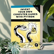Inventor Your Own Computer Games with Python (4th Edition)