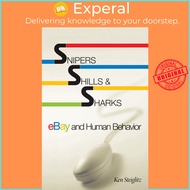 Snipers, Shills, and Sharks : eBay and Human Behavior by Ken Steiglitz (US edition, paperback)