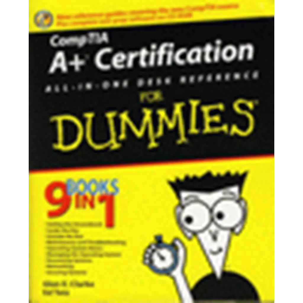 CompTIA A+ Certification All-In-One Desk Reference For Dummies (P)