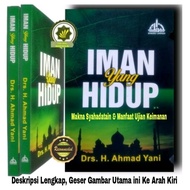 Book OF FAITH THAT LIFE The Influence of AQIDAH The Meaning of SYAHADATAIN Characteristics of MUKMIN