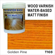 T103 GOLDEN PINE ( 1L ) 383 MATT PU COAT WATER BASE POLYURETHANE P.U EXTERIOR AND INTERIOR WOOD VARN