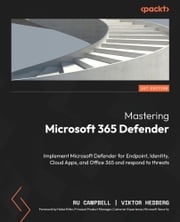 Mastering Microsoft 365 Defender Ru Campbell