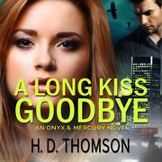 Long Kiss Goodbye, A H. D. Thomson
