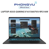 Laptop Asus Gaming V16 V3607VU-RP216W (Core 7 240H/ RTX 4050 6GB/16GB/ 512GB/ Windows 11) - Bảo hàn
