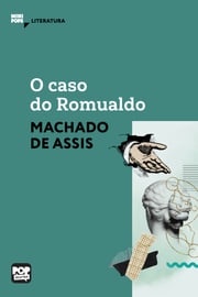 O caso do Romualdo Machado de Assis
