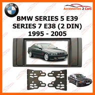 หน้ากากวิทยุรถยนต์ BMW SERIES 5 E39 SERIES 7 E38 (2 DIN) 1995-2005 สำหรับจอ 7 นิ้ว (NV-BM-006)