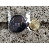 37MM BOY, BYE BUTTON BADGE [FEMINISM] [RIOT GRRRL]