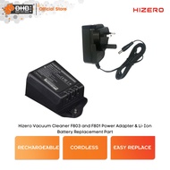 Hizero Vacuum Cleaner F803 F801 Power Adapter & Li-Ion Battery Replacement
