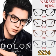 SS24 BOLON กรอบแว่นสายตา รุ่น Nakasu BJ3196 B10 B20 B21 B70 [ฺAcetate] แว่นของญาญ่า โบลอน แว่นตา สายตาสั้น สายตายาว สายตาเอียง สายตา กรอบแว่น