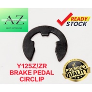 YAMAHA Y125Z/Y125ZR BRAKE PEDAL CIRCLIP / CLIP LOCK