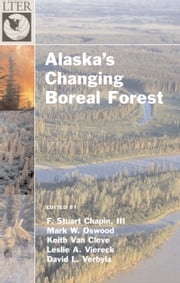 Alaska's Changing Boreal Forest F. Stuart Chapin