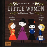 (BC) Little Miss Alcott Little Women: A Playtime Primer (ISBN: 9781423643890)