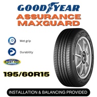 [INSTALLATION PROVIDED] 195/60 R15 GOODYEAR ASSURANCE MAXGUARD Tyre for Prius, Citra, Rondo, Persona