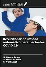 Resucitador de inflado automático para pacientes COVID 19 (Spanish Edition)
