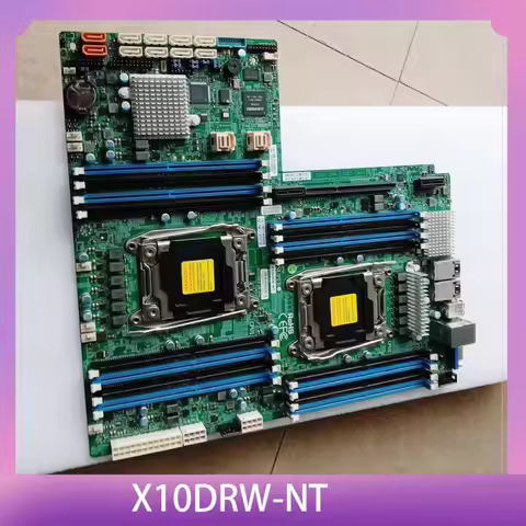 For Supermicro Motherboard Dual Socket R3 LGA 2011 E5-2600 v4 / v3 Family X10DRW-NT