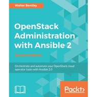 Walter Bentley Book - OpenStack Administration with Ansible 2-Packt Publisher